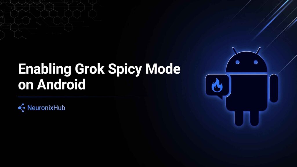 Grok Spicy Mode in 2026: How to Turn It On (Still Working?) 3 Grok Spicy Mode